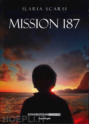 scarsi ilaria - mission 187