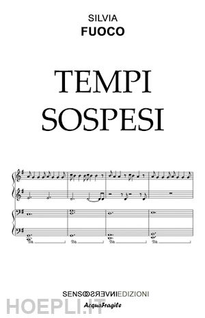 fuoco silvia - tempi sospesi