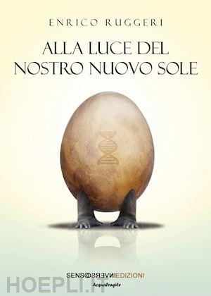 ruggeri enrico - alla luce del nostro nuovo sole