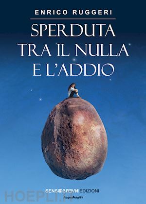 ruggeri enrico - sperduta tra il nulla e l'addio