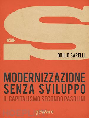 sapelli giulio - modernizzazione senza sviluppo