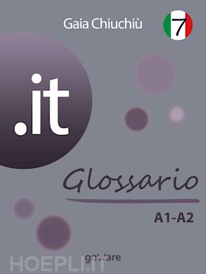 gaia chiuchiù - .it 7 – glossario a1-a2