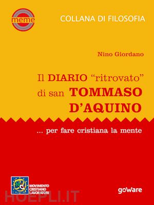 giordano nino - il diario «ritrovato» di san tommaso d'aquino... per fare cristiana la mente