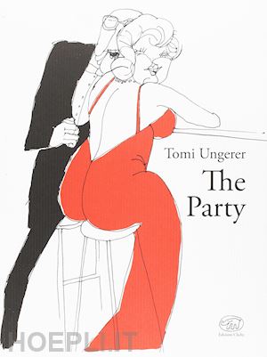 ungerer tomi - the party. ediz. illustrata