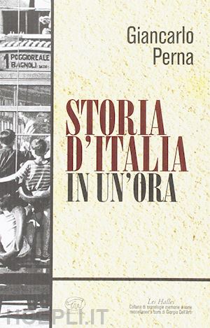 perna giancarlo - storia d'italia in un'ora