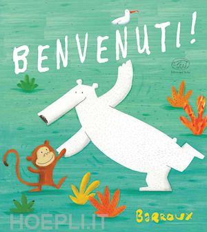 barroux - benvenuti! ediz. illustrata