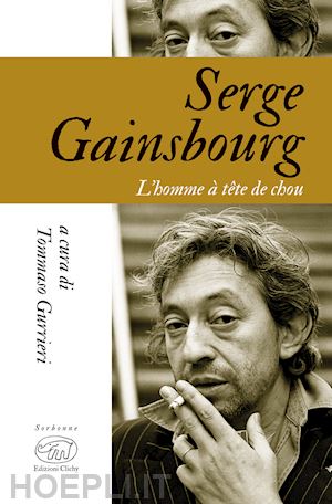 gurrieri t.(curatore) - serge gainsbourg. l'homme à tête de chou