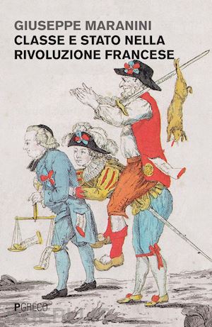maranini giuseppe - classe e stato nello rivoluzione francese
