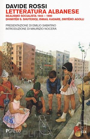 rossi davide - letteratura albanese realismo socialista 1945-1990