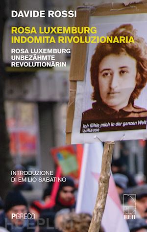 rossi davide - rosa luxemburg indomita rivoluzionaria