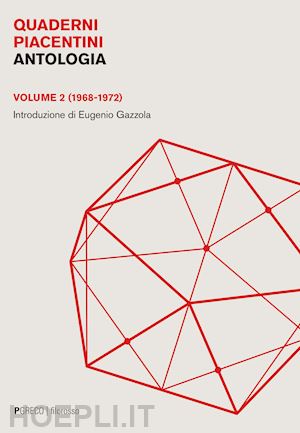aa.vv. - quaderni piacentini. antologia. vol. 2: (1968-1972)