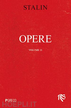 stalin iosif v. - opere. vol. 13: luglio 1930-gennaio 1934