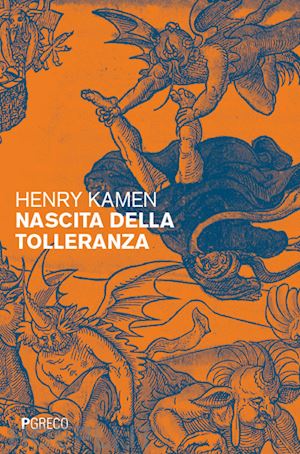 kamen henry - nascita della tolleranza