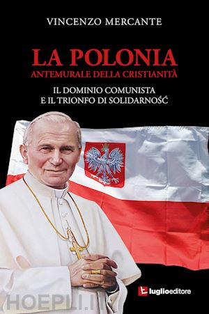 mercante vincenzo - la polonia, antemurale della cristianita'