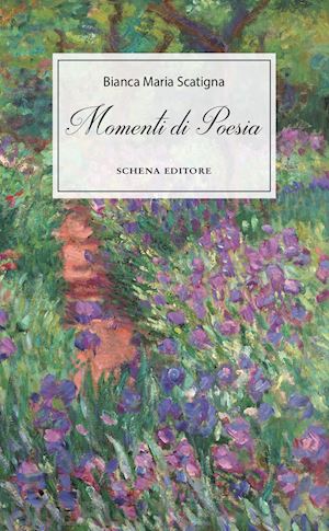 scatigna bianca maria - momenti di poesia