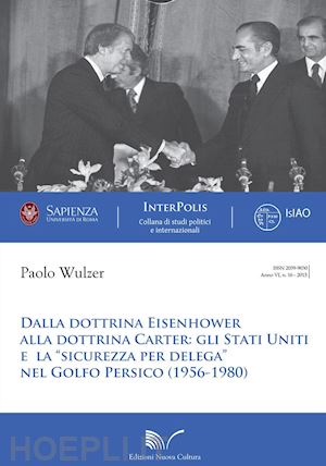 wulzer paolo - dalla dottrina eisenhower alla dottrina carter. gli stati uniti e la «sicurezza