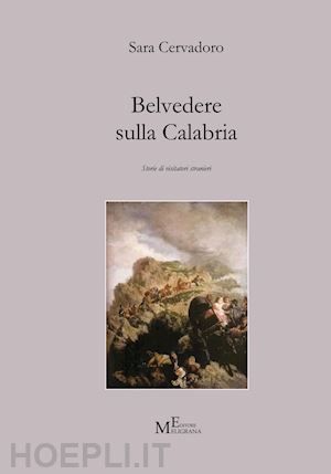 cervadoro sara' - belvedere sulla calabria. storie di visitatori stranieri'