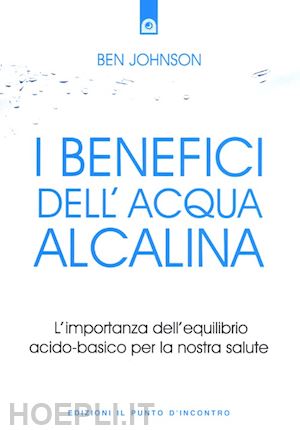 Bere acqua alcalina: garanzia di salute - Anteprima Scienza e