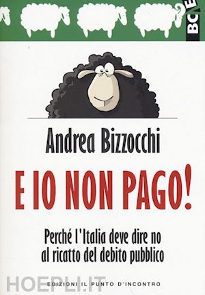 bizzocchi andrea - e io non pago!