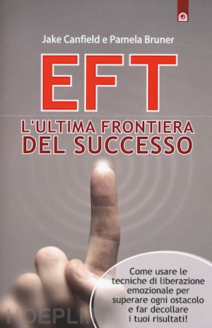 canfield jake, bruner pamela - eft. l'ultima frontiera del successo