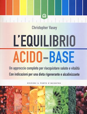 vasey christopher - l'equilibrio acido-base