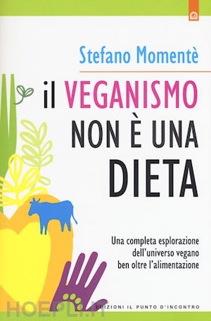 momente stefano - il veganismo non e una dieta