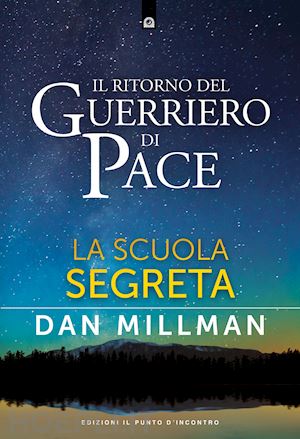 millman dan - il ritorno del guerriero di pace - la scuola segreta