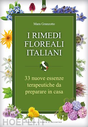 granzotto mara - i rimedi floreali italiani