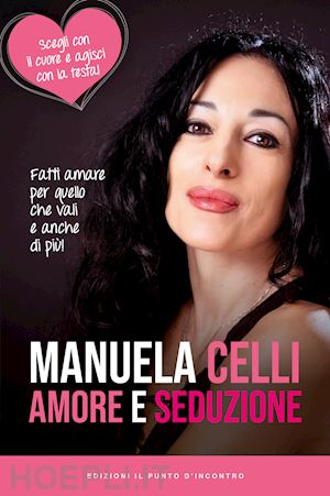 celli manuela - amore e seduzione
