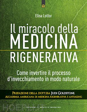 lottor elisa - il miracolo della medicina rigenerativa