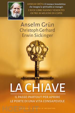 grun anselm; gerhard christoph; sickinger erwin - la chiave