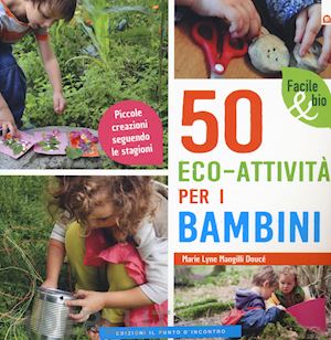 mangilli marie lyne - 50 eco-attivia' per i bambini