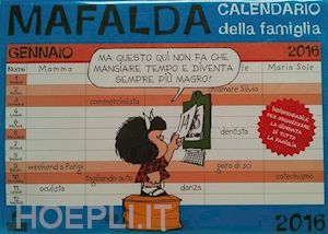 Mafalda - Calendario Famiglia 2016 - Quino | Libro Magazzini Salani 10/2015  