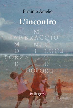 amelio erminio - l'incontro