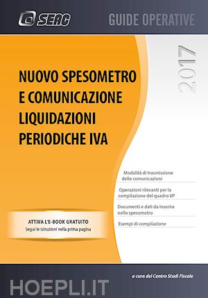 centro studi fiscale (curatore) - nuovo spesometro e comunicazione liquidazioni periodiche iva