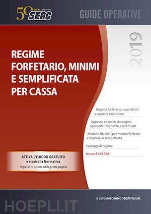 centro studi fiscale (curatore) - regime forfetario, minimi e semplificata per cassa
