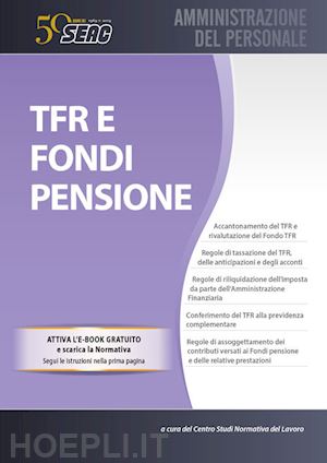 centro studi normativa del lavoro (curatore) - tfr e fondi pensione