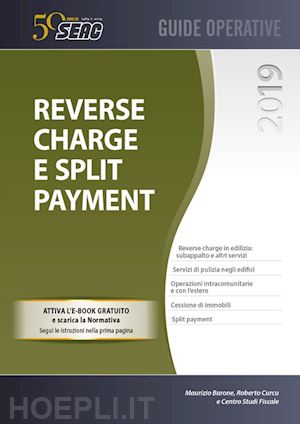 barone maurizio; curcu roberto; centro studi fiscali - reverse charge e split payment