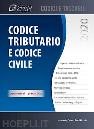 centro studi fiscale (curatore) - codice tributario e codice civile - 2020