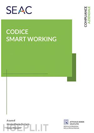 de carlo nicola alberto; maccani ivano - codice smart working