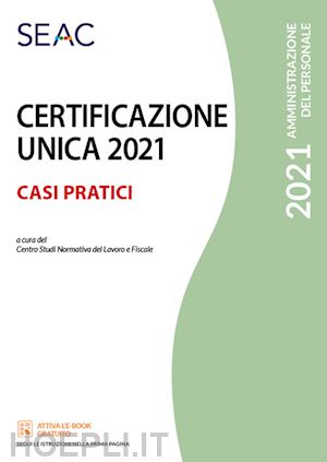 centro studi normativa del lavoro - certificazione unica 2021 - casi pratici