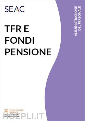 centro studi normativa del lavoro (curatore) - tfr e fondi pensione