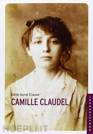 ayral clause odile - camille claudel