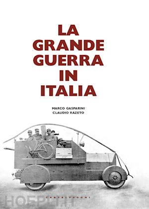 gasparini marco; razeto claudio - la grande guerra in italia