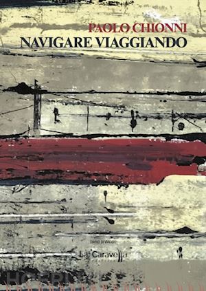 chionni paolo - navigare viaggiando