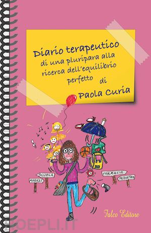 curia paola - diario terapeutico di una pluripara alla ricerca dell'equilibrio perfetto