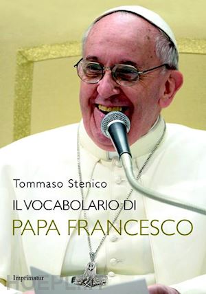 stenico tommaso - il vocabolario di papa francesco