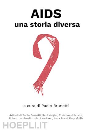 brunetti p.(curatore) - aids: una storia diversa