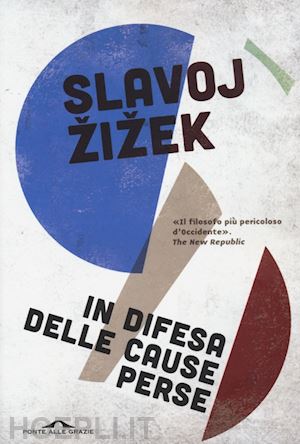 zizek slavoj - in difesa delle cause perse