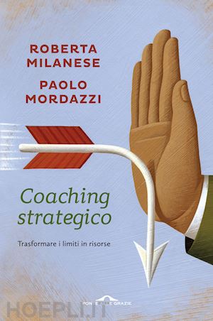 milanese roberta; mordazzi paolo - coaching strategico